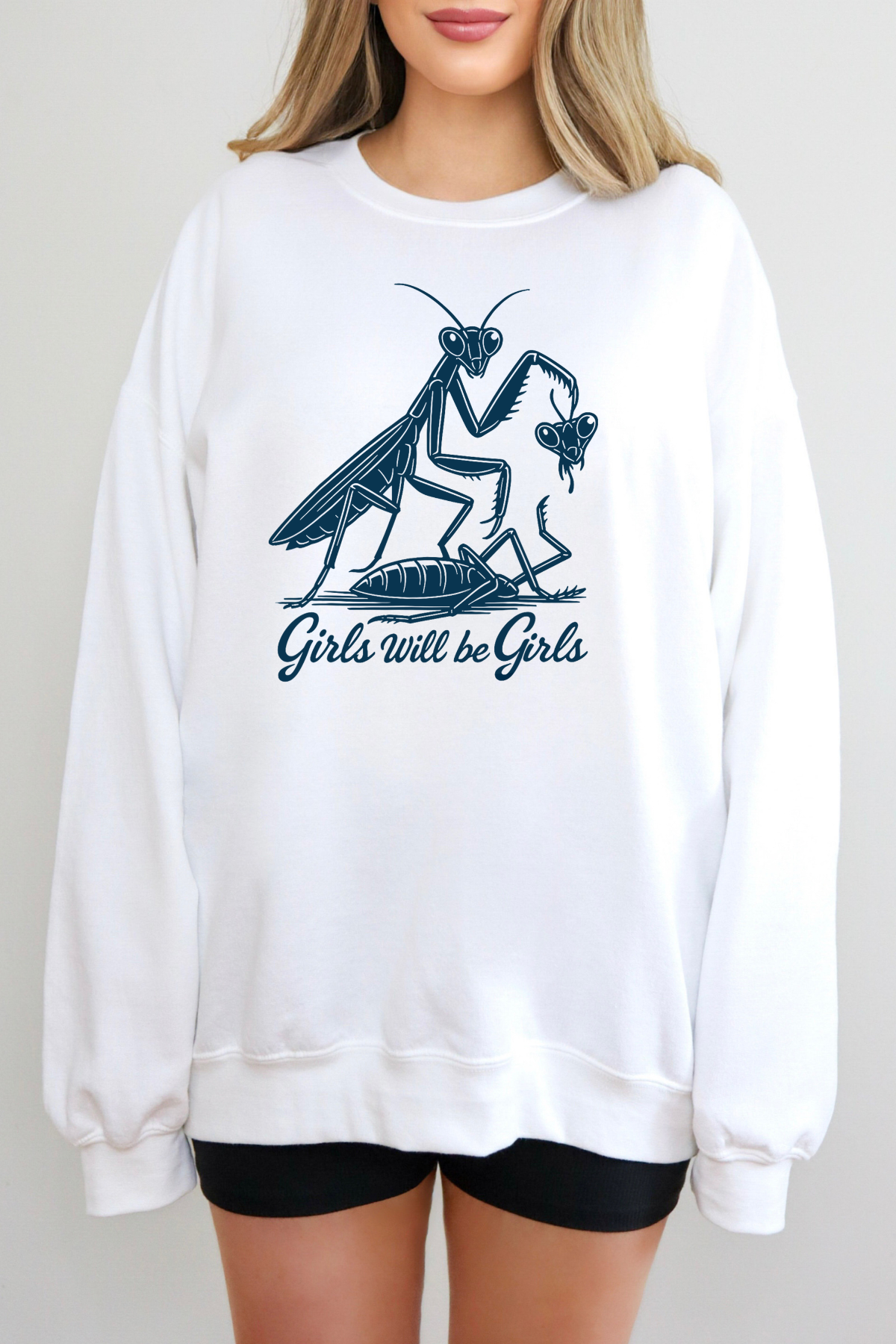 Girls Will Be Girls Sweatshirt